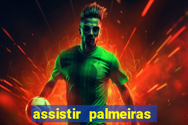 assistir palmeiras x botafogo multicanais